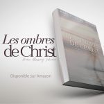 Livre – “Les ombres de Christ”